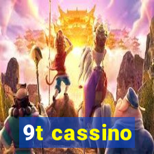 9t cassino